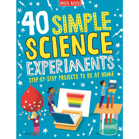 40 SIMPLE SCIENCE EXPERIMENTS