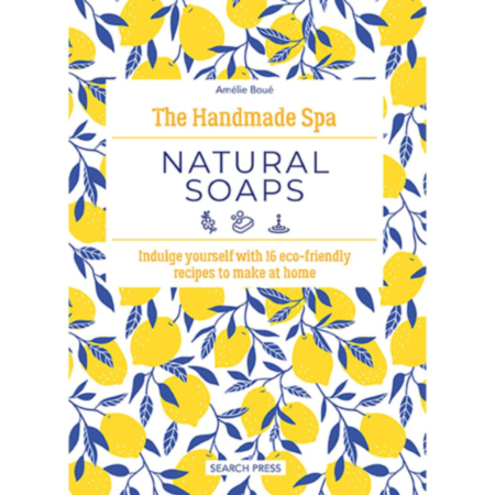 The Handmade Spa: Natural Soaps
