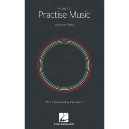 How to Practise Music