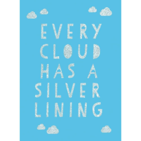 Every Cloud Has a Silver Lining